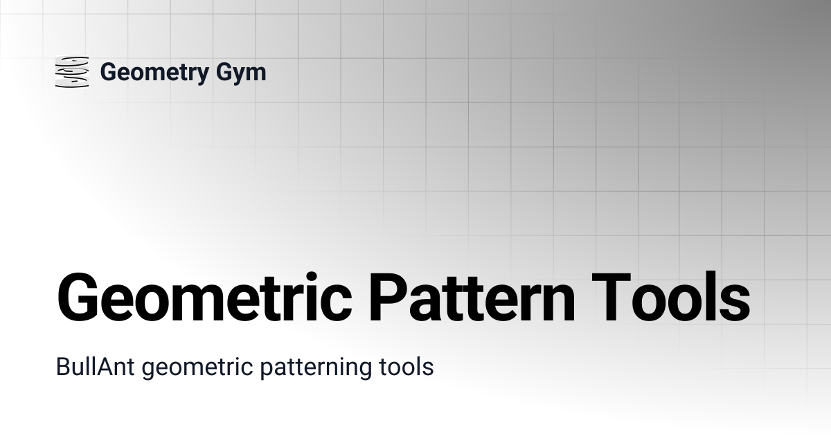 Geometric Pattern Tools | Geometry Gym