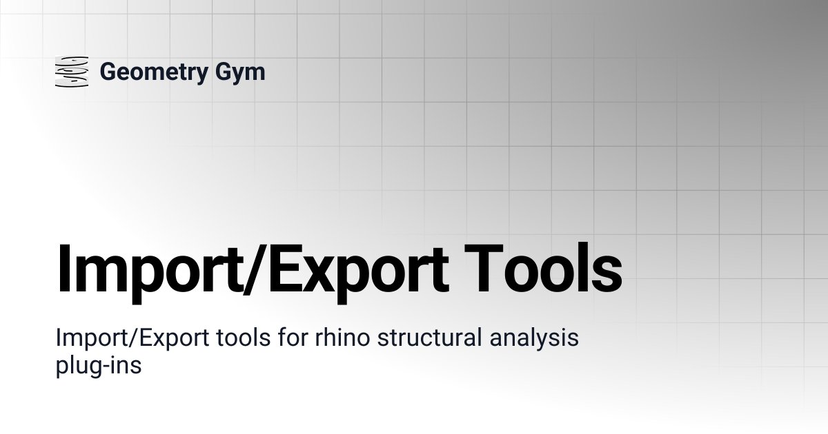 Import/Export Tools | Geometry Gym