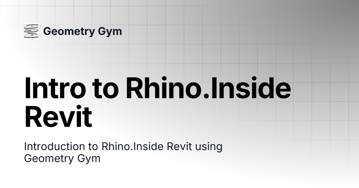 Intro To Rhino Inside Revit Geometry Gym